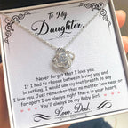 Love Knot Necklace for Daughter - Love, Dad - Never Forget That I Love You
